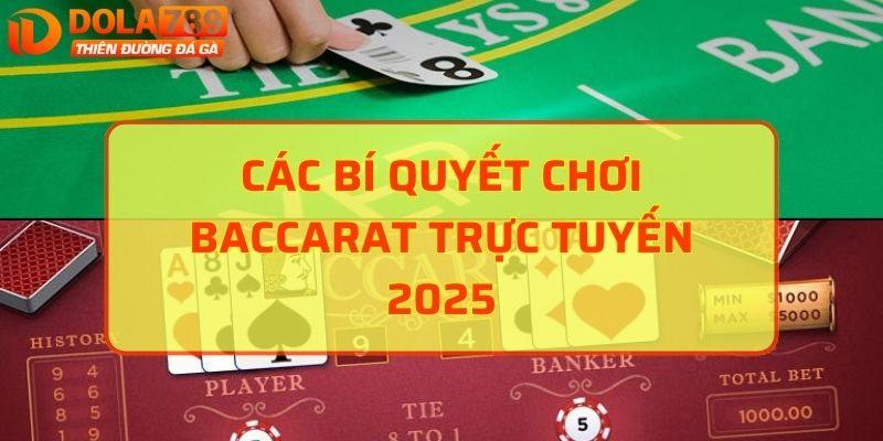 Các bí quyết chơi Baccarat trực tuyến