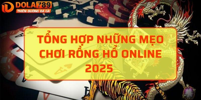 Tham khảo các mẹo chơi rồng hổ online
