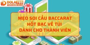 Mẹo soi cầu Baccarat