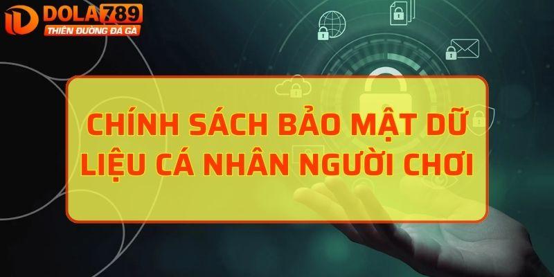 Chính sách bảo mật dữ liệu cá nhân người chơi