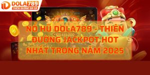 Nổ hũ DOLA789